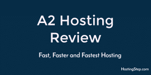 A2 Hosting Review | User Reviews | Hostingstep 18
