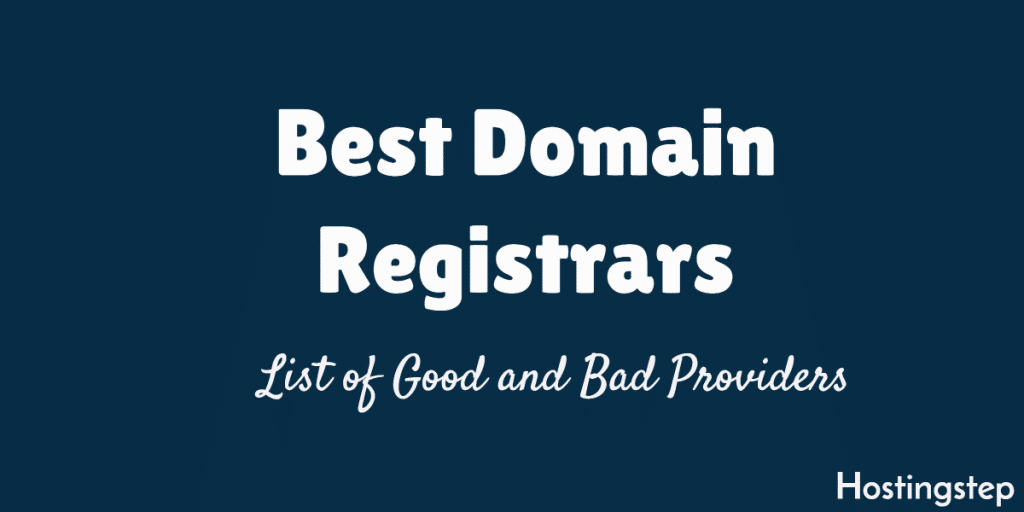 Best Domain Registrars 2018 – List of Good & Bad Providers