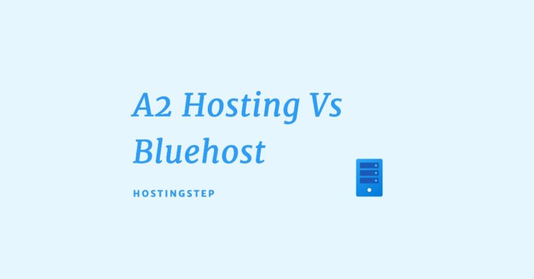 A2 Hosting Vs Bluehost 2023 – Which Host is Better For You?