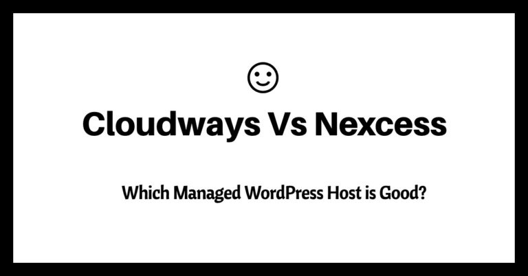 Cloudways vs Nexcess 2023: Which Host is Good For WordPress?