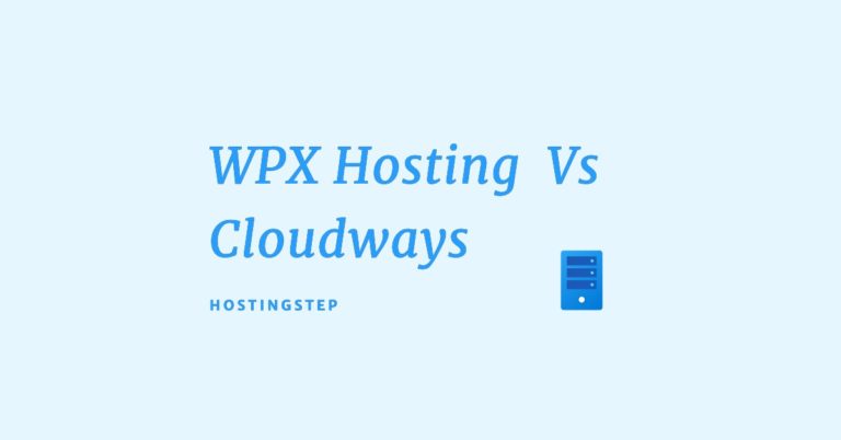 WPX Vs Cloudways (March 2023) – Which WordPress Hosting is Faster?