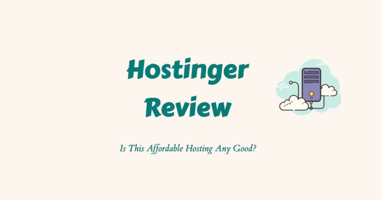 Hostinger Review 2023: Is This Affordable Hosting Any Good?