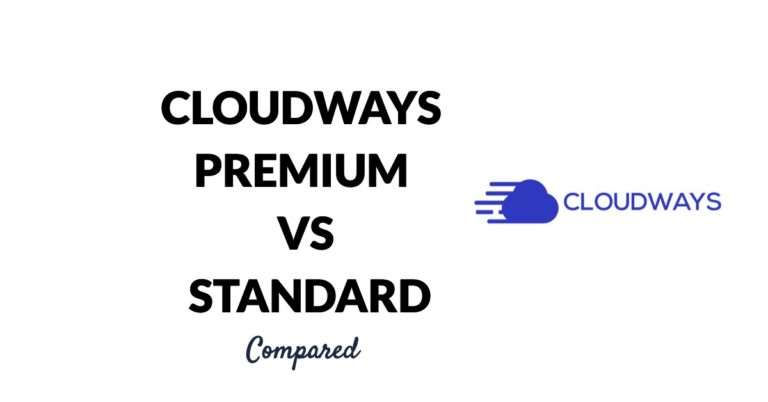 Cloudways Premium Vs. Standard – Data-Backed Comparison