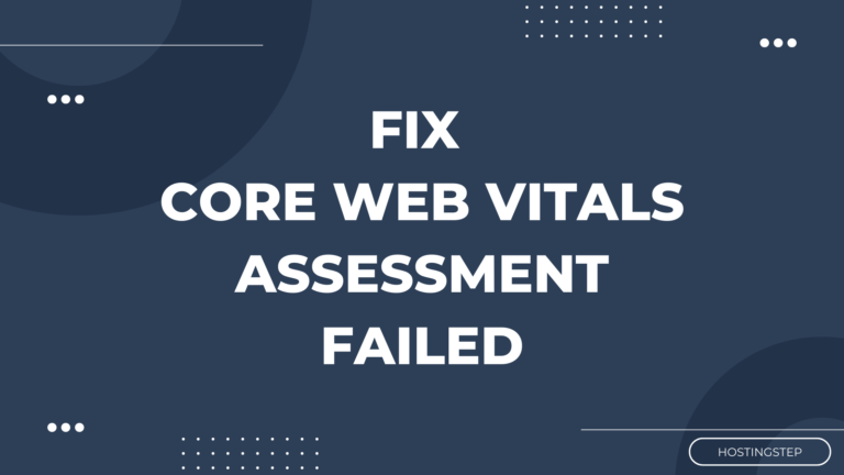 Core Web Vitals Assessment Failed WordPress (Do This First)