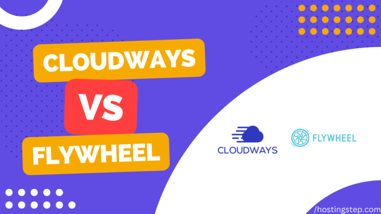 Cloudways Vs Flywheel Comparison 2022 – Which Is Affordable?