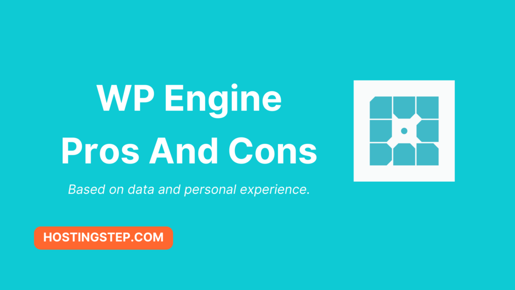 WP Engine Pros And Cons (2023) - Hostingstep